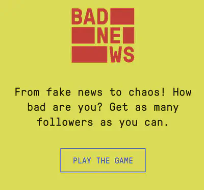 [Bad news game (getbadnews.com)](https://getbadnews.com)